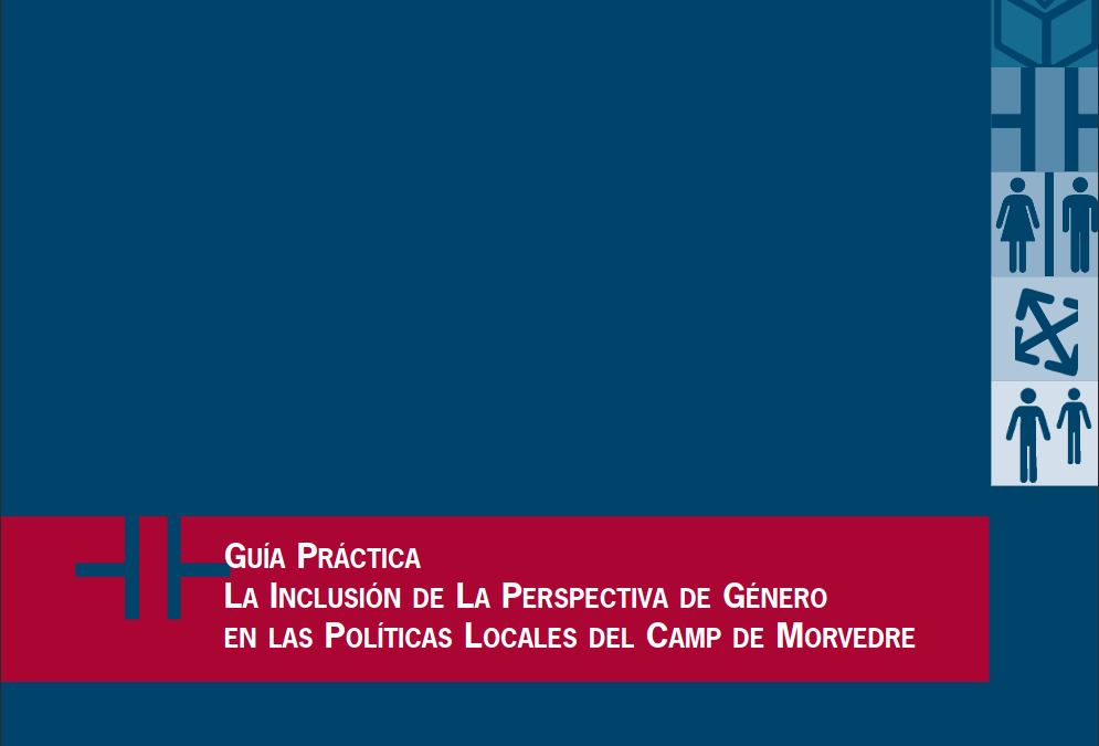 Guía práctica. La inclusión de la perspectiva de género en las políticas locales (Camp de Morvedre)